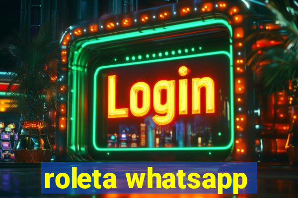 roleta whatsapp